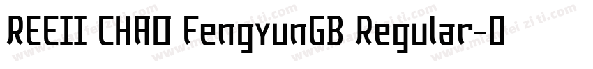 REEII CHAO FengyunGB Regular字体转换